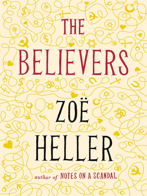 Title details for The Believers by Zoë Heller - Available